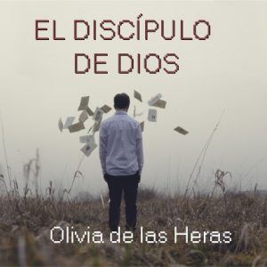 NOVEL·LA FICCIÓ: EL DISCÍPULO DE DIOS